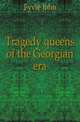 Tragedy queens of the Georgian era, Fyvie John 