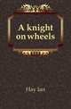 A knight on wheels, Hay Ian 