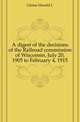A digest of the decisions of the Railroad commission of Wisconsin, July 20, 1905 to February 4, 1915, Harold L. Geisse 