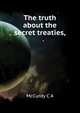 The truth about the "secret treaties,", McCurdy C. A. 