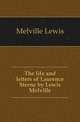 The life and letters of Laurence Sterne by Lewis Melville, Melville Lewis 