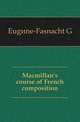 Macmillan's course of French composition, Eugene-Fasnacht G 