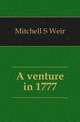 A venture in 1777, Mitchell S Weir 