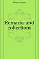 Remarks and collections, Hearne Thomas 
