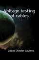 Voltage testing of cables, Dawes Chester Laurens 