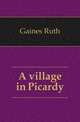 A village in Picardy, Gaines Ruth 