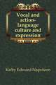 Vocal and action-language culture and expression, Kirby Edward Napoleon 