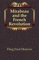 Mirabeau and the French Revolution, Fling Fred Morrow 