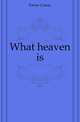 What heaven is, Farrar Canon 