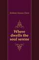 Where dwells the soul serene, Kirkham Stanton Davis 