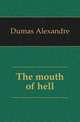 The mouth of hell, Александр Дюма 