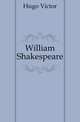 William Shakespeare, Hugo Victor 