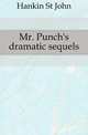 Mr. Punch's dramatic sequels, Hankin St John 