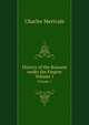 History of the Romans under the Empire. Volume 1, Merivale Charles 