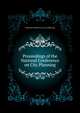 Proceedings of the ... National Conference on City Planning, #National Conference on City Planning 