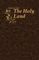 The Holy Land, Kelman John 