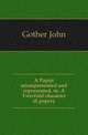 A Papist misrepresented and represented, or, A Two-fold character of popery, Gother John 