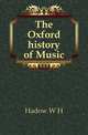 The Oxford history of Music, Hadow W. H. 