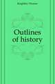 Outlines of history, Keightley Thomas 