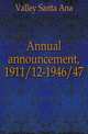 Annual announcement, 1911/12-1946/47, Valley Santa Ana 