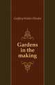 Gardens in the making, Godfrey Walter Hindes 