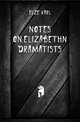 Notes on Elizabethn dramatists, Elze Karl 
