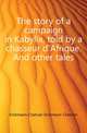 The story of a campaign in Kabylia, told by a chasseur d'Afrique. And other tales, Erckmann-Chatrian Erckmann-Chatrian 