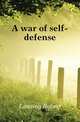 A war of self-defense, Lansing Robert 