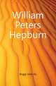 William Peters Hepburn, Briggs John Ely 
