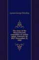 The story of the Massachusetts committee on public safety, February 10, 1917--November 21, 1918, Lyman George Hinckley 