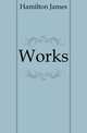 Works, Hamilton James 