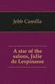 A star of the salons, Julie de Lespinasse, Jebb Camilla 