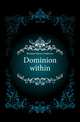 Dominion within, Kratzer Glenn Andrews 