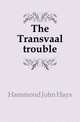 The Transvaal trouble, Hammond John Hays 