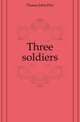 Three soldiers, Passos John Dos 