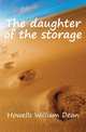 The daughter of the storage, Howells, William Dean, 1837-1920 
