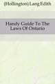 Handy Guide To The Laws Of Ontario, (Hollington) Lang Edith 