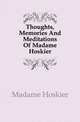 Thoughts, Memories And Meditations Of Madame Hoskier, Madame Hoskier 