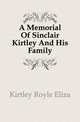 A Memorial Of Sinclair Kirtley And His Family, Kirtley Royle Eliza 