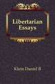 Libertarian Essays, Daniel B. Klein 