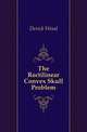 The Rectilinear Convex Skull Problem, Derick Wood 
