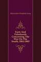 Facts And Falsehoods Concerning The War On The South, 1861-1865, Meriwether Elizabeth Avery 