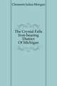 The Crystal Falls Iron-bearing District Of Michigan, Clements Julius Morgan 
