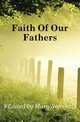 Faith Of Our Fathers, #Edited by Mary Sennholz 