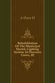 Rehabilitation Of The Municipal Electric Lighting System At Downers Grove, Ill., Drew H. A. 