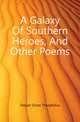 A Galaxy Of Southern Heroes, And Other Poems, Dozier Orion Theophilus 