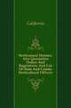 Horticutural Statutes, Also Quarantine Orders And Regulations And List Of State And County Horticultural Officers, California 