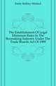 The Establishment Of Legal Minimum Rates In The Boxmaking Industry Under The Trade Boards Act Of 1909, Emily Bulkley Mildred 