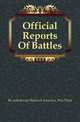 Official Reports Of Battles, #Confederate States of America. War Dept 
