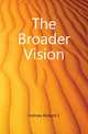 The Broader Vision, Holmes Richard S 